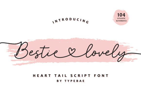Bestie Lovely: The Romantic Script for Modern Designs