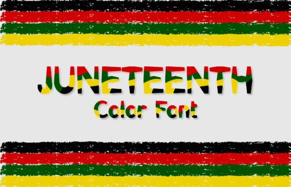 Juneteenth: A Color Font That Celebrates Cultural Vibrancy