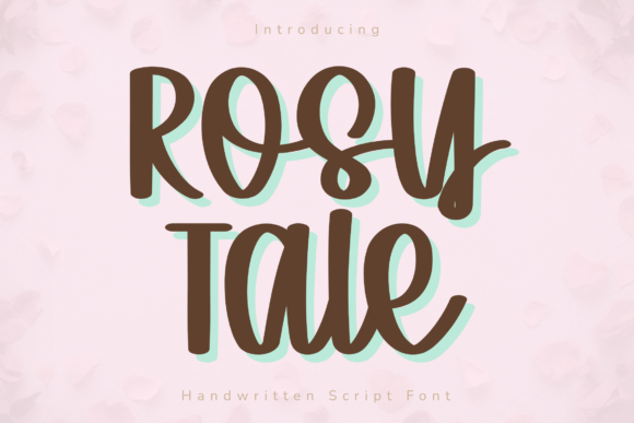 Rosy Tale: The Handwritten Script Font for Soft, Elegant Designs