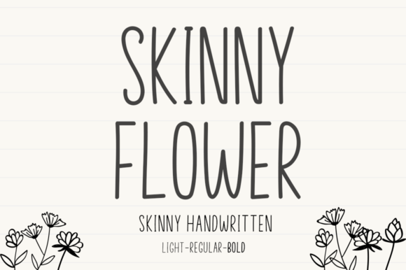 Skinny Flower: A Handwritten Font with Surprising Strength